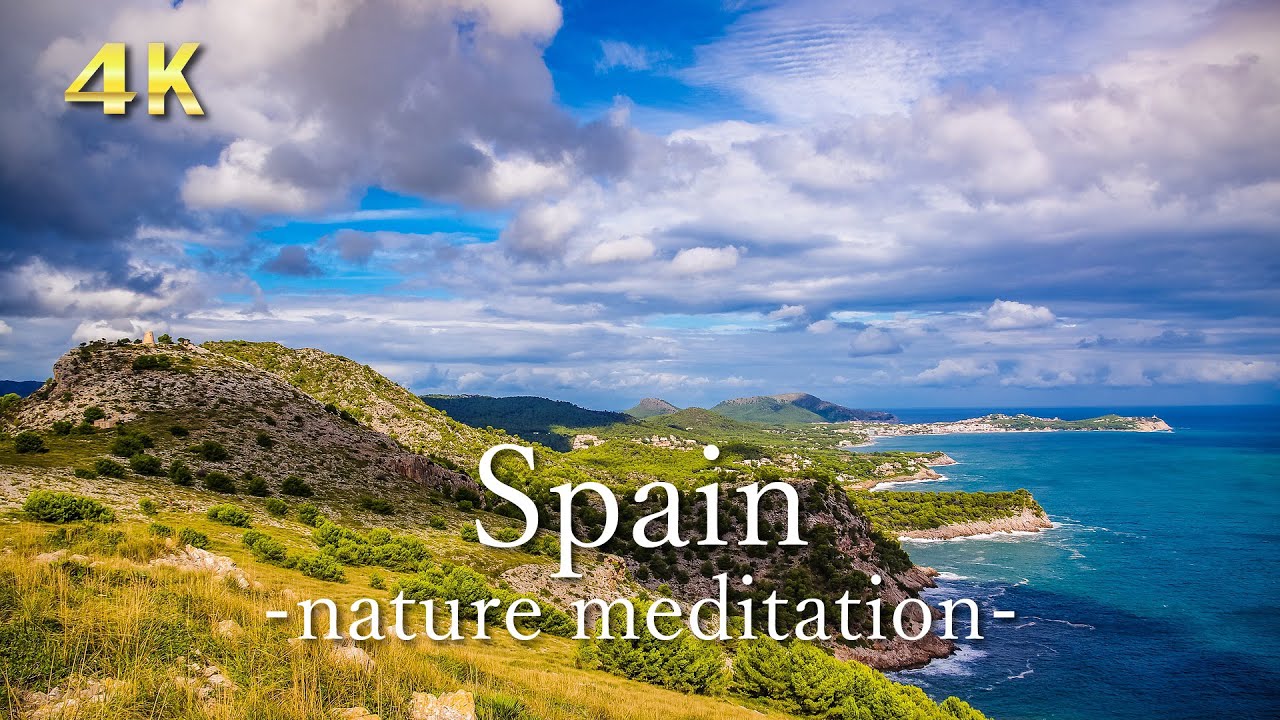 癒し自然映像 Spain スペインの芸術的な海岸線を眺めながら瞑想 イルチブレインヨガ 瞑想音楽 ４k Nature Relaxation Video Youtube