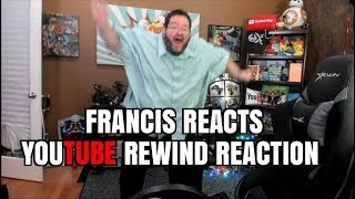 FRANCIS REACTS TO YOUTUBE REWIND 2018