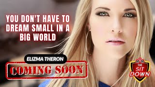 You Dont Have To Dream Small In A Big World  Elizma Theron