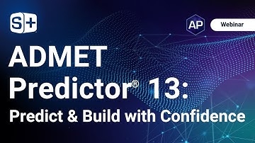 ADMET Predictor® 13 Webinar: Predict & Build with Confidence