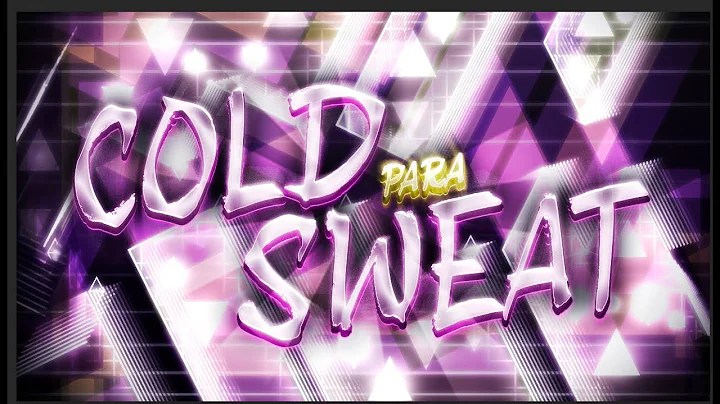 [FIRST EXTREME DEMON] Cold Sweat by para & more 100% | Geometry Dash