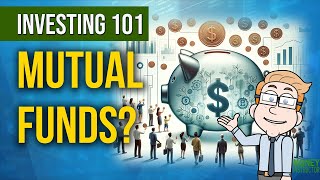What is a Mutual Fund? Understanding the Basics | Money Instructor