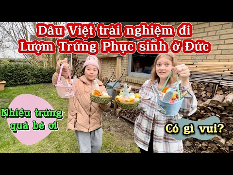 🇩🇪#40. DÂU VIỆT lần đầu trải nghiệm lượm TRỨNG PHỤC SINH ở ĐỨC🥚| Có gì hay mà CHẠY TOÉ KHÓI 🤭