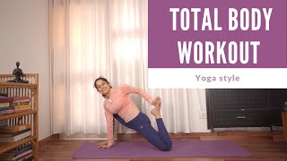 Total Body Workout - Yoga style (40 minutes) | Calorie burn