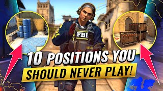 AVOID These SPOTS! 10 WORST Positions That Will KILL YOU! - CS:GO