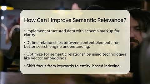 How Can I Improve Semantic Relevance? - SearchEnginesHub.com