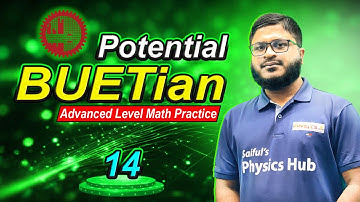 Potential BUETian (Advanced Math) 14: স্থির তড়িৎ II BUET, CKRUET, DU Admission Aspirants