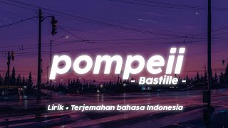 Bastille - Pompeii [ Lirik + Terjemahan bahasa Indonesia ]