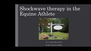 EQUINE WEBINAR:  Shockwave Therapy in the Equine Athlete