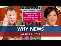 UNTV: WHY NEWS | April 20, 2021