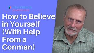How a Conman Can Help You Believe in Yourself as a Therapist by Mark Tyrrell 3,842 views 1 year ago 11 minutes, 46 seconds
