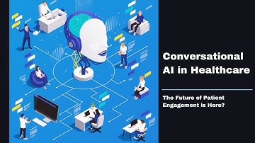 Conversational AI in Healthcare: The Future of Patient Engagement