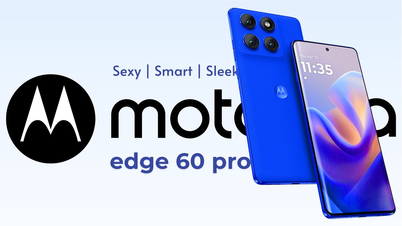 Motorola Edge 60 Pro - Sexy | Smart | Sleek
