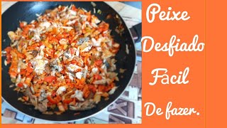 Veja esse peixe desfiado, receita DELICIOSA!