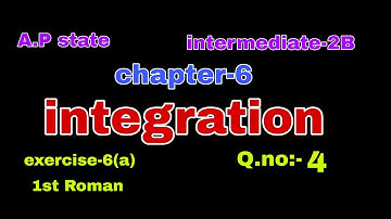 1st Roman#Q.no:-4#exercise:-6(a) #chapter-6#integration#intermediate#maths-2B