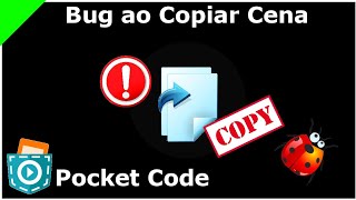 Resolvendo Bug de Cópiar Cena do Pocket Code