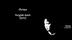 Video Mix - Chrisye - Pergilah Kasih (Lyrics) - Playlist 