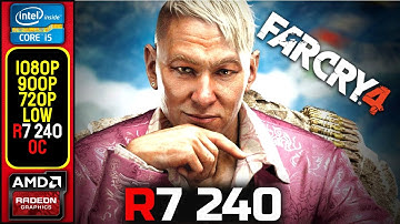 60FPS?🤔 | R7 240 | Far Cry 4 | 1080P - 900P - 720P - Low