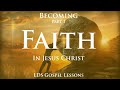 Faith  (much more than belief)