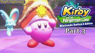 Kirby and the Forgotten Land: Anew Playthrough Part 3