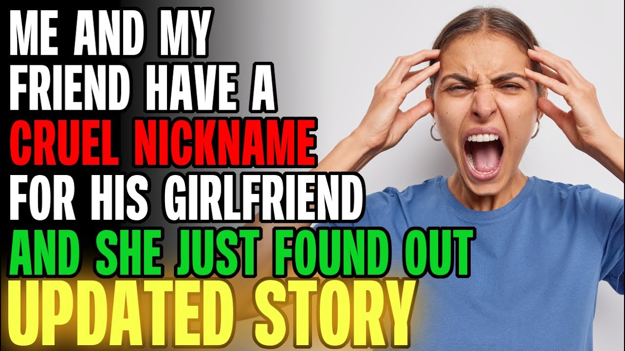 Мы с другом придумали ЖЕСТОКОЕ прозвище для его девушки, и она только что узнала об этом... | Чит...