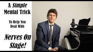 Stage Fright & Nerves FIX  A Mental Trick I Use On Stage