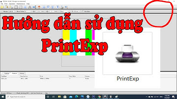 Hướng dẫn sử dụng và chỉnh thông số phần mềm PrintExp cho máy in phun khổ lớn