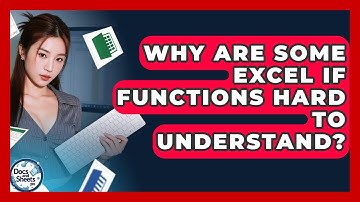 Why Are Some Excel IF Functions Hard To Understand? - Docs and Sheets Pro