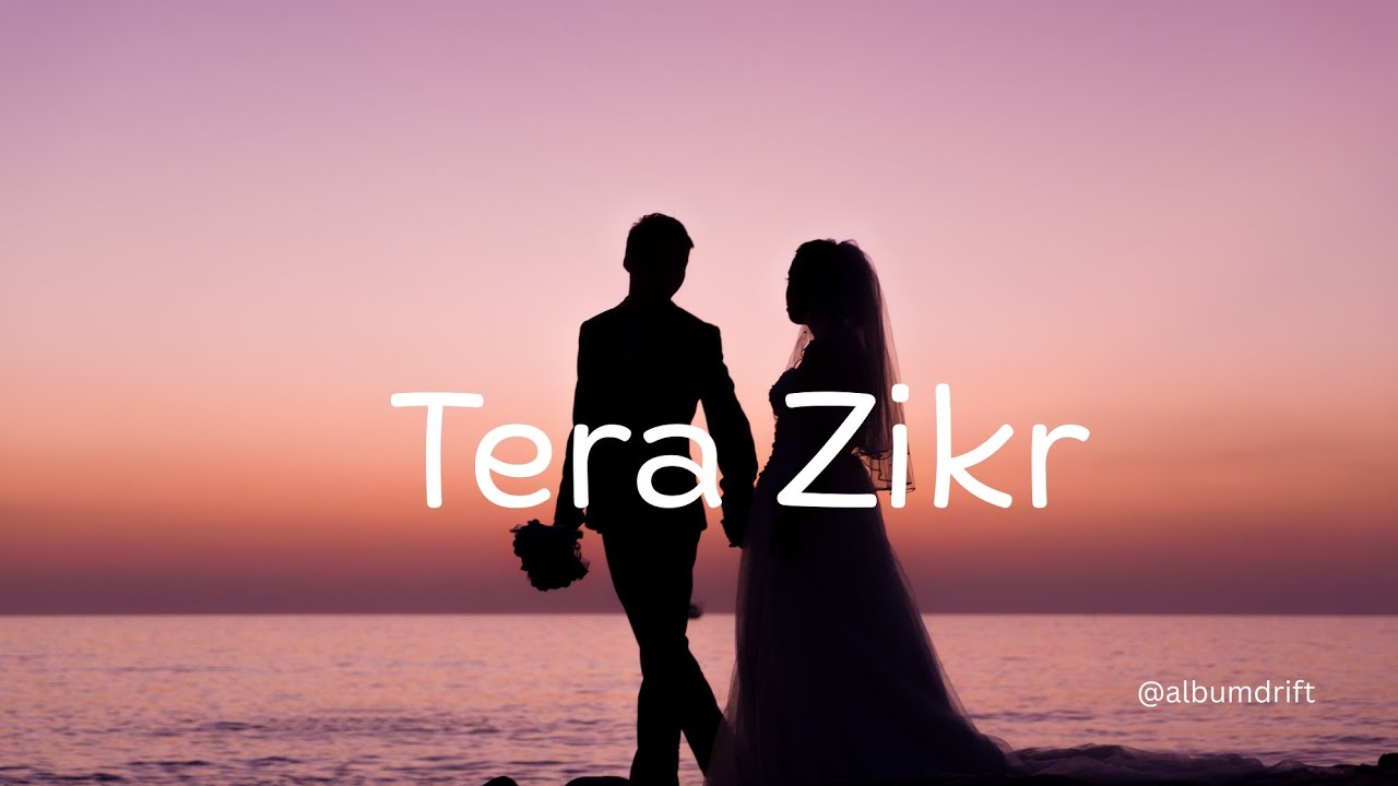 Tera Zikr | Soulful Romantic Sad Song | Heart Touching Lyrics
