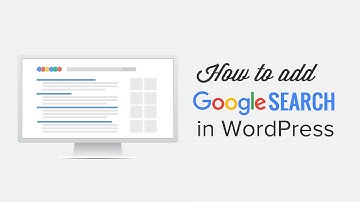 How to Add Google Search in a WordPress Site