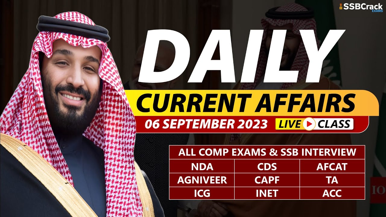 Daily Current Affairs 06 September 2023 | For NDA CDS AFCAT SSB ...