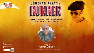 Umur Özlüer - Oğuzhan Akay'la RUNNER