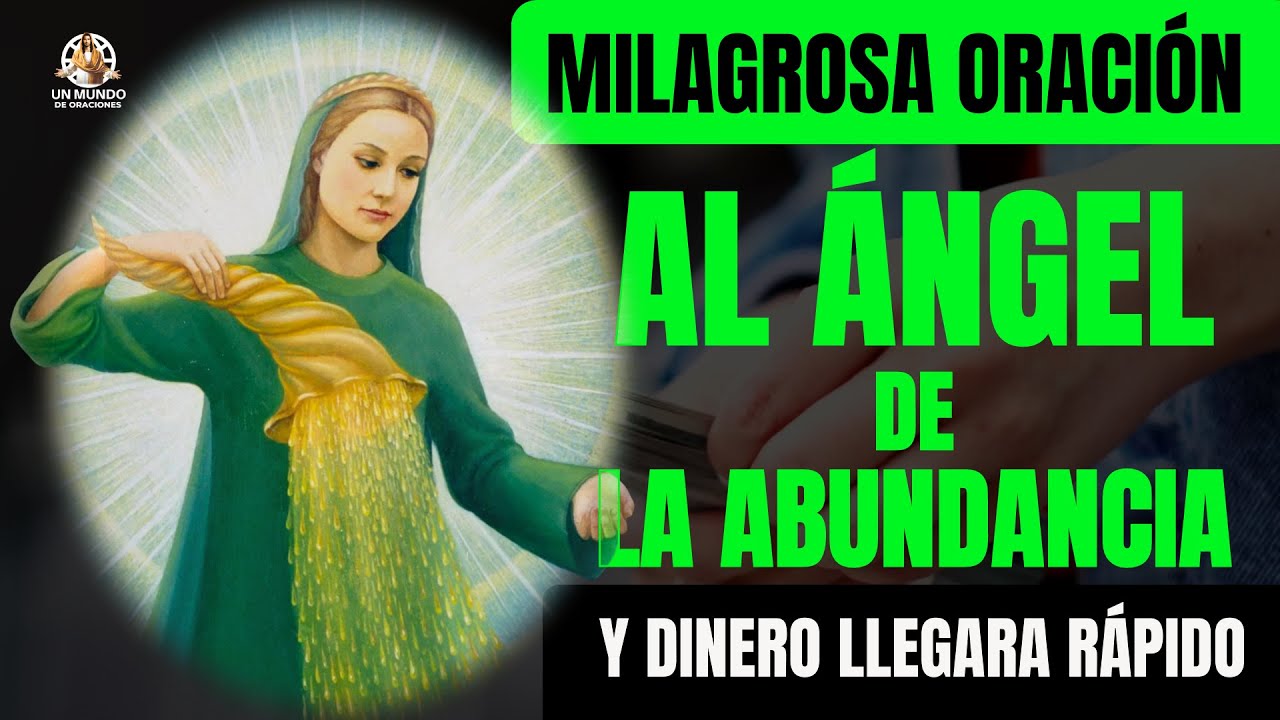 ORACION A ABUNDIA EL ANGEL DEL DINERO, SUERTE Y PROSPERIDAD - YouTube