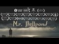 Mr  bellpond  short film