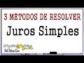 3 MÉTODOS de resolver JUROS SIMPLES - Prof. Robson Liers - Mathematicamente