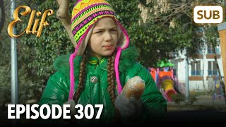 Elif Episode 307 | English Subtitle