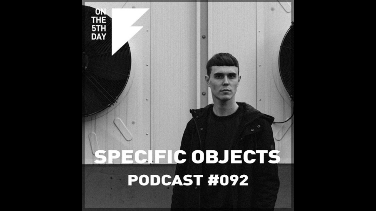 On The 5th Day Podcast #092 - Specific Objects auf YouTube ansehen On The 5th Day Podcast #092 - Specific Objects auf YouTube ansehen