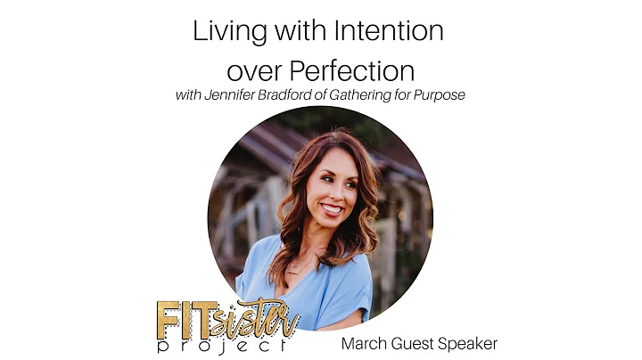 Intention over Perfection with Jennifer Bradford