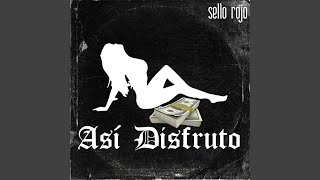 Video thumbnail of "Sello Rojo - Asi Disfruto"