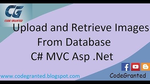 Upload and Retrieve Images from Database using C# MVC ASP .NET