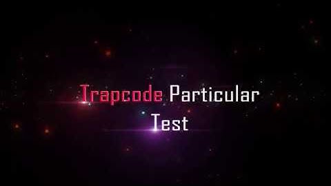 Trapcode particular Test