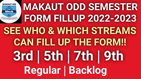 MAKAUT ODD SEM FORM FILLUP 2022-23 | notice|WHICH STREAMS| 3RD | 5TH | 7TH | 9TH | Regular & Backlog