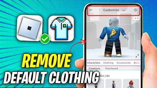 How to Remove Default Clothes from Roblox Avatar (2026) | Remove Default Clothing PC & Mobile screenshot 3