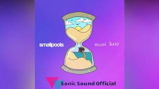 Smallpols- Million Bucks (Audio)