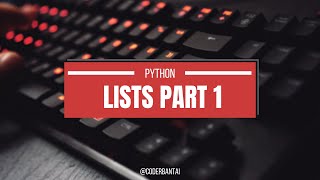 Python Lists (Part 1) | Coder Bantai
