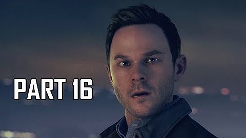 Quantum Break Walkthrough Part 16 - Port Donnelly Bridge (XBOX One Let