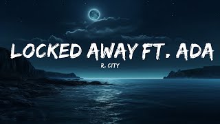 R. City - Locked Away ft. Adam Levine  | 25 Min