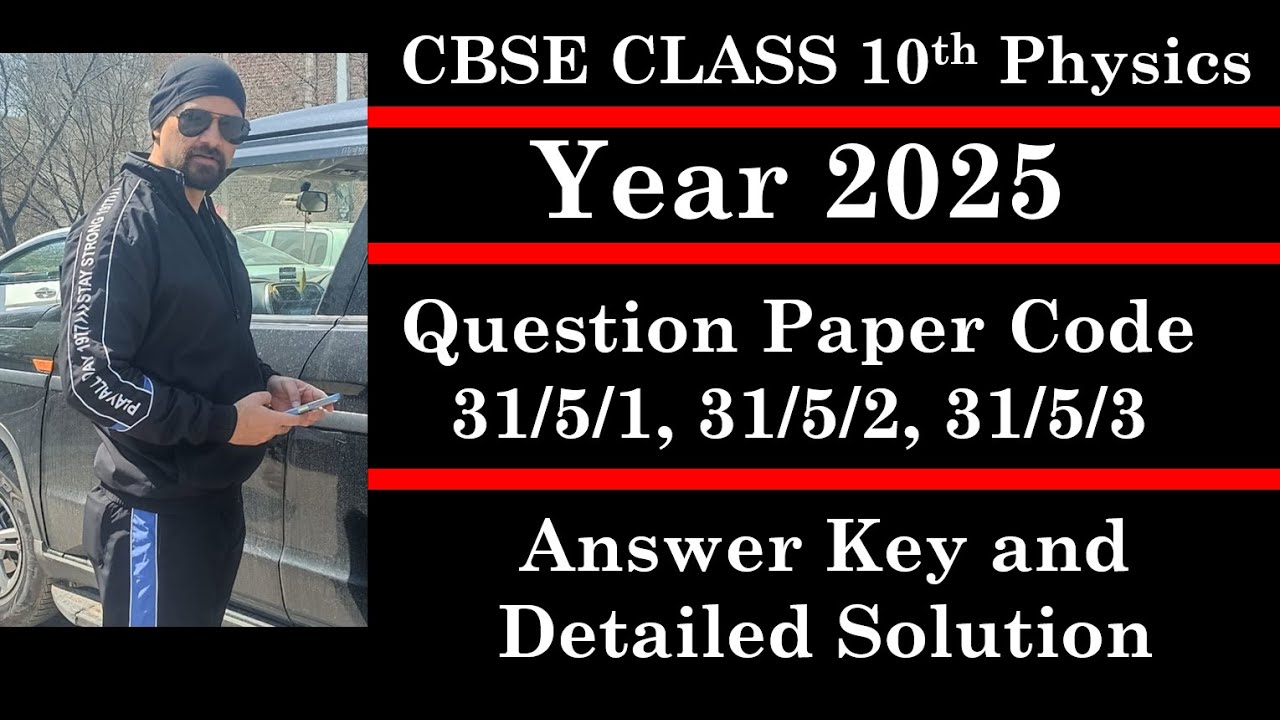 Class 10th Physics | Answer Key 2025 | CBSE Board | Paper Code 31/5/1 ...