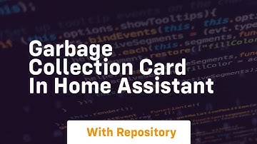 Garbage collection card in home assistant