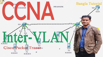 Inter-VLAN Routing Bangla Tutorial | CCNA in Bangla Inter-VLAN Routing